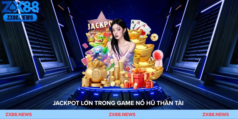 Jackpot lớn trong game Nổ Hũ Thần Tài phát sáng sau khi người chơi quay trúng
