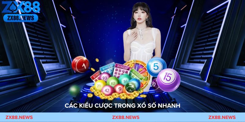 Các kiểu cược trong Xổ Số Nhanh như tài xỉu chẵn lẻ và chọn số trực tiếp