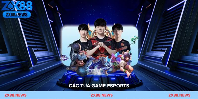 Các tựa game Esports phổ biến như LOL CS2 Dota2 và PUBG Mobile