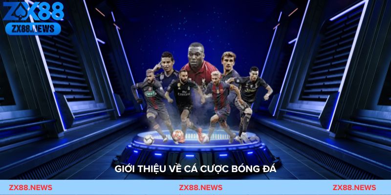Giới thiệu về Cá Cược Bóng Đá và sự phát triển mạnh mẽ của thị trường