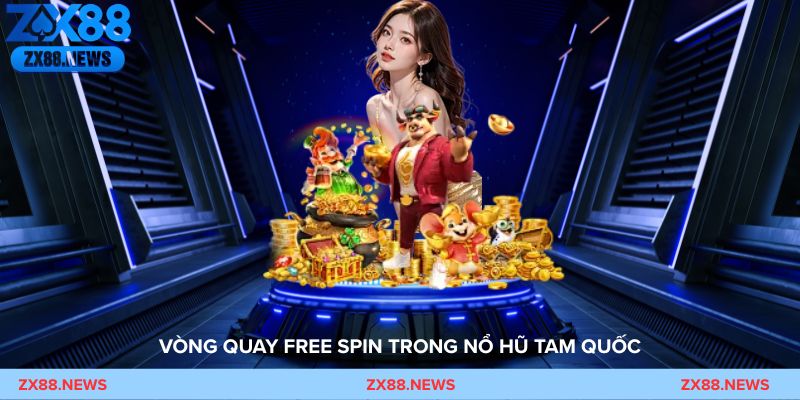 Vòng quay free spin trong Nổ Hũ Tam Quốc với hệ số nhân thưởng cao