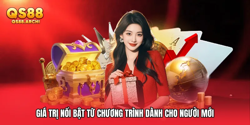 Giá trị nổi bật từ chương trình dành cho người mới